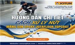 Hướng Dẫn Chi Tiết Cách Xử Lý Nứt Màng Sơn Epoxy Jotafloor Topcoat Hướng Dẫn Chi Tiết Cách Xử Lý Nứt Màng Sơn Epoxy Jotafloor Topcoat