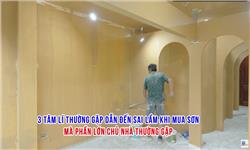 3 tâm lí thường gặp dẫn đến quyết định sai lầm khi mua sơn mà rất nhiều chủ nhà đang gặp phải.