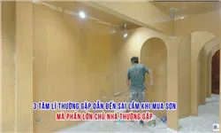 3 tâm lí thường gặp dẫn đến quyết định sai lầm khi mua sơn mà rất nhiều chủ nhà đang gặp phải.
